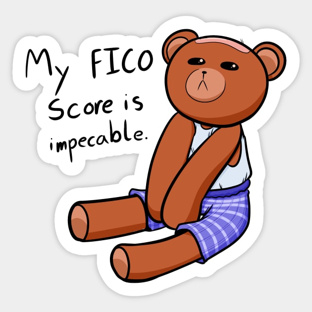 Impeccable FICO Score Sticker by Whatchamarkallit